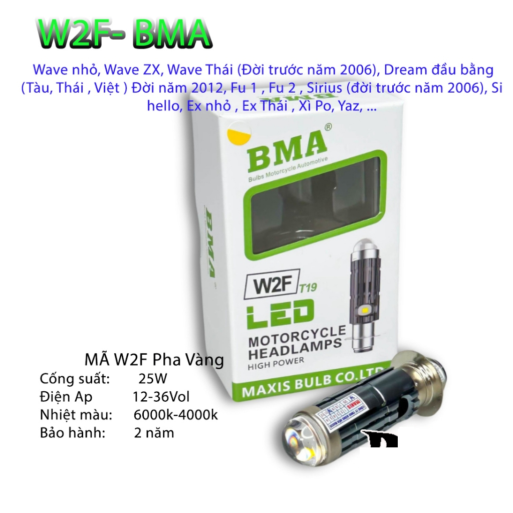 Đèn Pha LED Bi Cầu W2F BMA 25W Chân M5 – Siêu Sáng Cos Trắng Pha Trắng – Lắp Zin Wave, Dream, Sirius