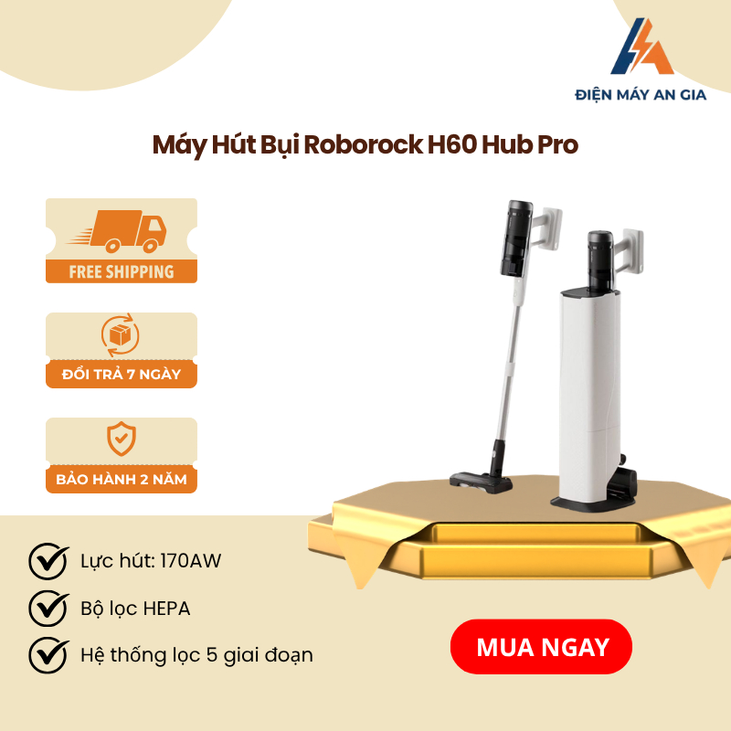 Máy Hút Bụi Roborock H60 Hub Pro – Lực Hút Mạnh 170AW – Đầu Hút Chống Rối Tiện Lợi – PEB