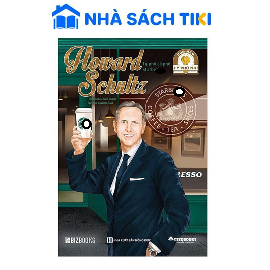 Sách Howard Schultz: Tỷ phú cà phê Star 0bucks - Bộ sách ươm mầm tỷ phú nhí Bizbooks - Bizbooks