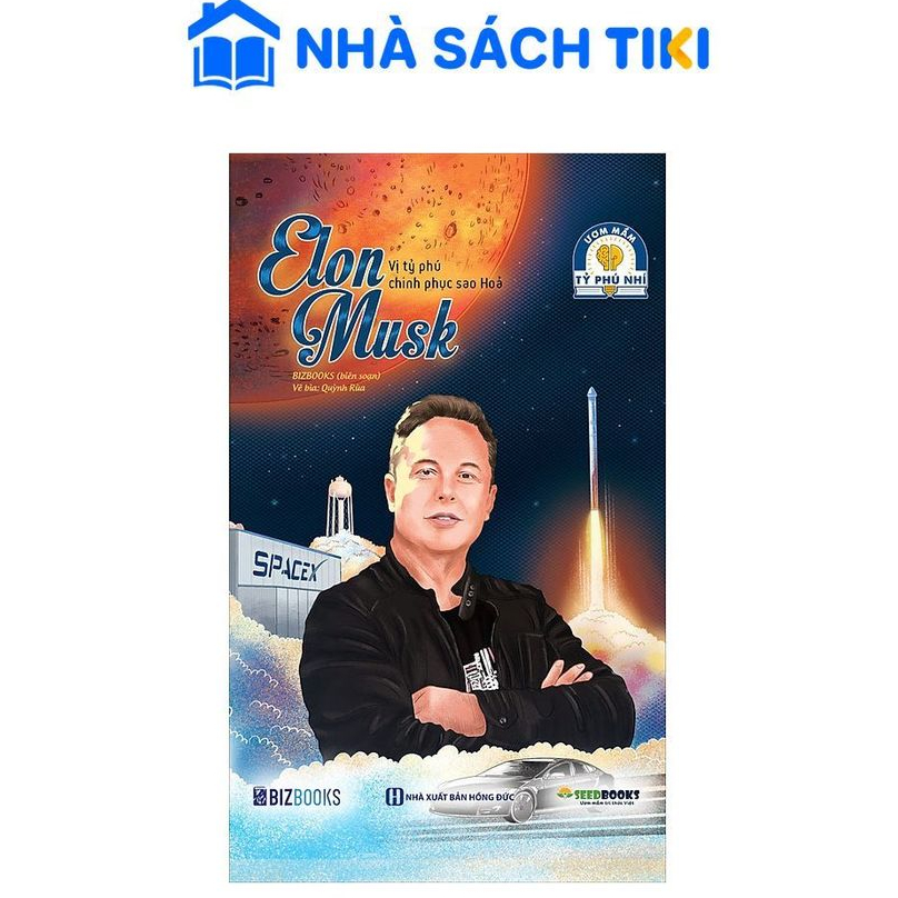 Sách Elon Musk: Vị tỷ phú chinh phục sao Hoả - Bộ sách ươm mầm tỷ phú nhí Bizbooks - Bizbooks