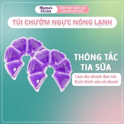 Túi Chườm Ngực Nóng Lạnh Thương Hiệu Mama's Choice, Giúp Mẹ Thông Tắc Tia Sữa, Kích Sữa, Giảm Đau Ti Hiệu Quả