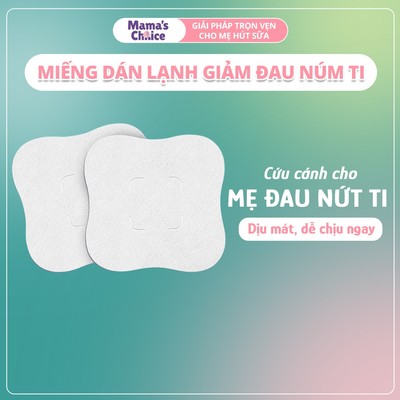 Miếng Dán Lạnh HydroGel Mama's Choice, Làm Dịu và Chữa Lành Núm Ti Mẹ Khi Cho Con Bú Hút Sữa