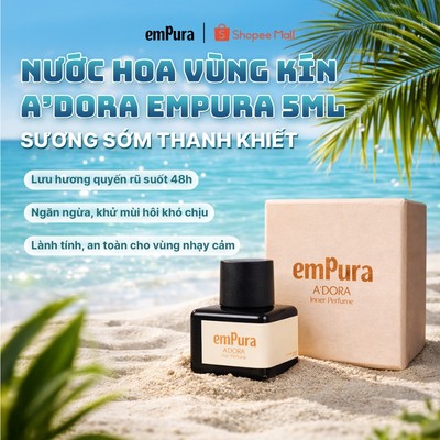 Nước Hoa Vùng Kín Nữ EmPura 5ml Giúp Khử Mùi Hôi, Lưu Hương Lâu 48h, Hương Thơm Quyến Rũ