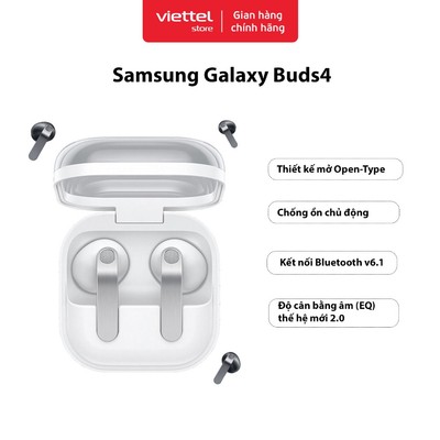 Tai nghe Samsung Galaxy Buds4 Chính hãng | Chất Âm Hi-Fi | Chống Ồn Chủ Động | Galaxy AI Đa Tác Vụ