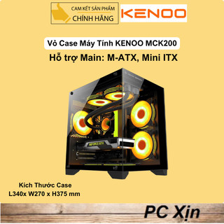 Vỏ máy tính KENOO ESPORT MCK200 ( Chưa Kèm Fan / Hỗ Trợ M-ATX, Mini ITX) Chính Hãng