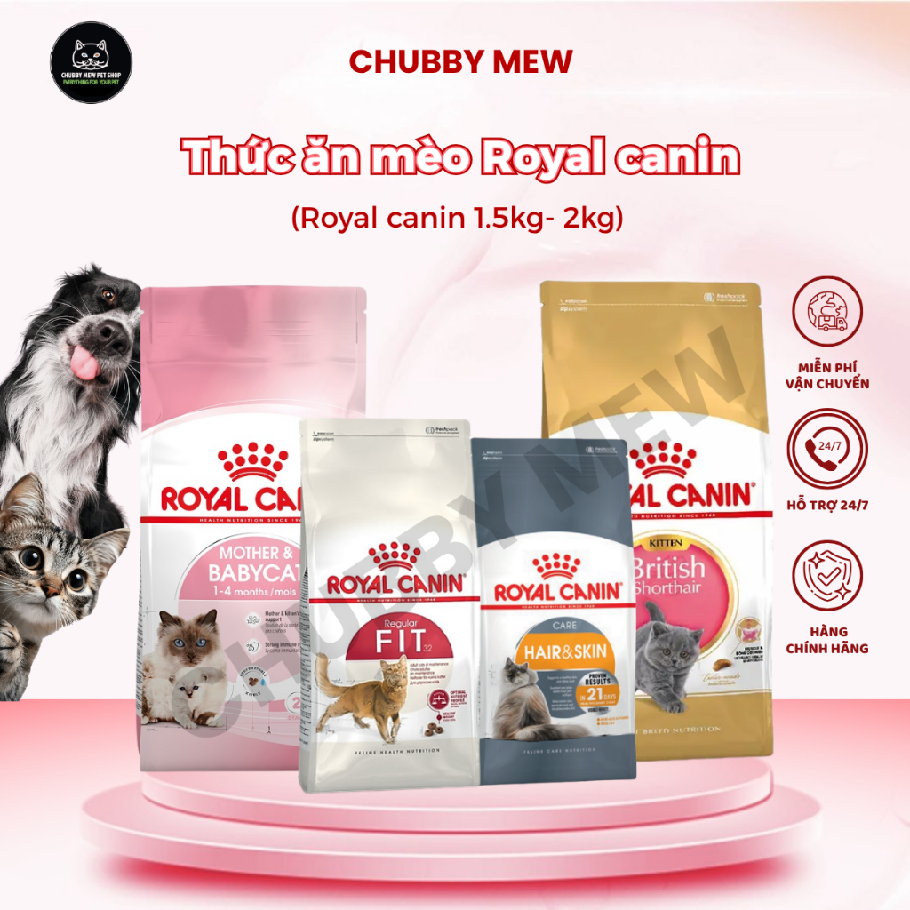 (Royal canin 1.5kg- 2kg) Thức ăn mèo Royal canin gói 1.5kg-2kg nguyên hãng - Chubby Mew