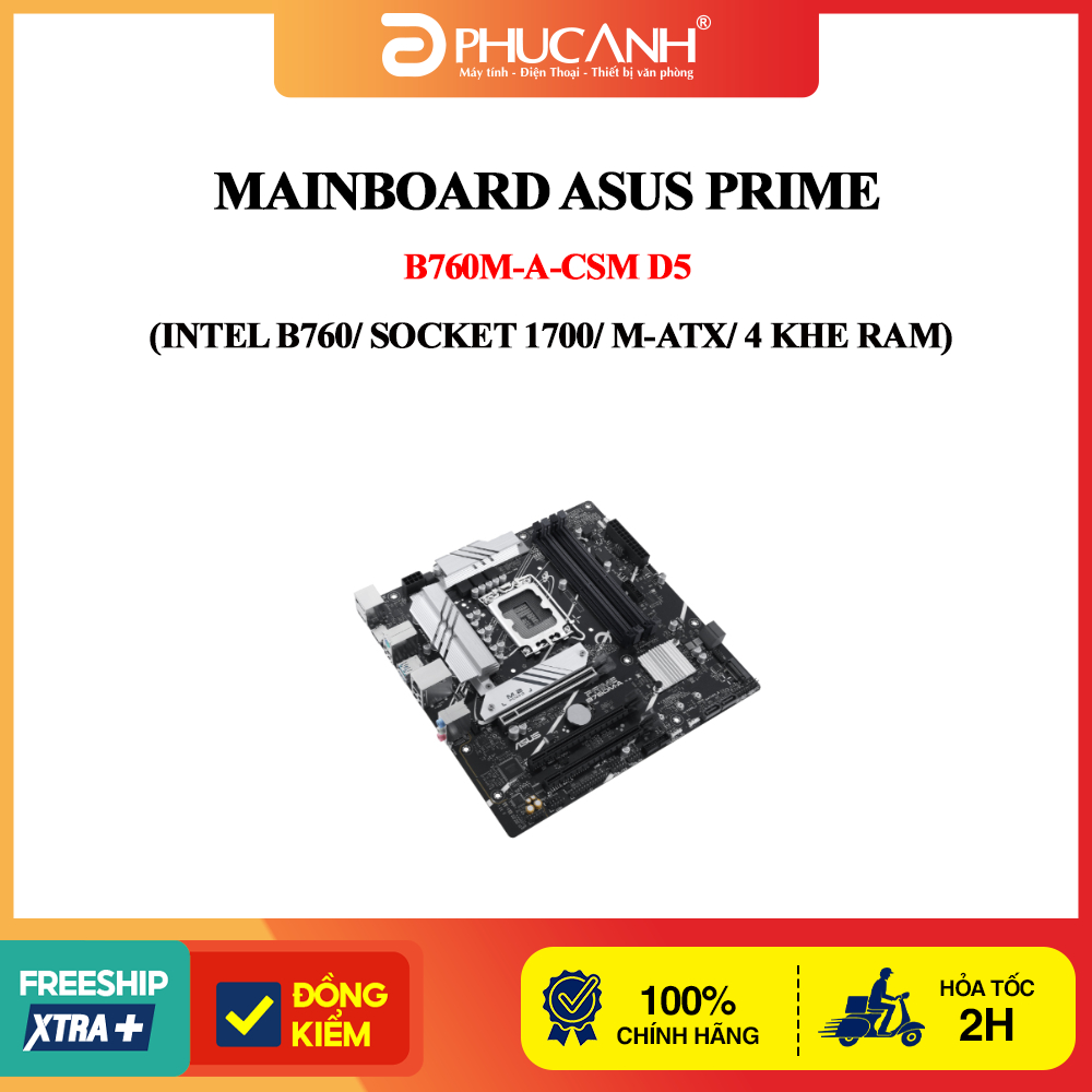 Mainboard Asus Prime B760M-A-CSM D5 (Intel B760/ Socket 1700/ M-ATX/ 4 khe ram)