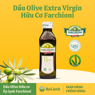 Dầu Oliu Nguyên Chất Ép Lạnh Hữu Cơ Farchioni (250ml) - Extra Virgin Nhập Khẩu Ý
