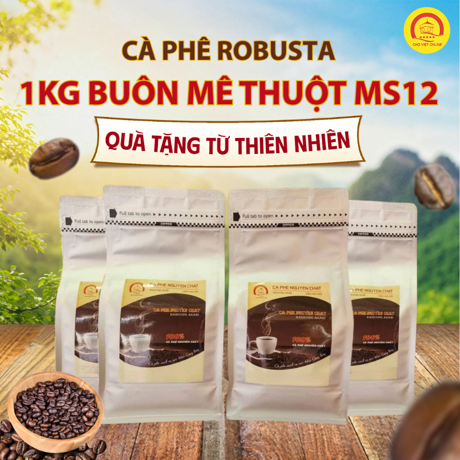 1kg Cà phê Robusta MỘC Buôn Mê Thuột MS12 [ĐẬM ĐÀ, KHÔNG CHUA]