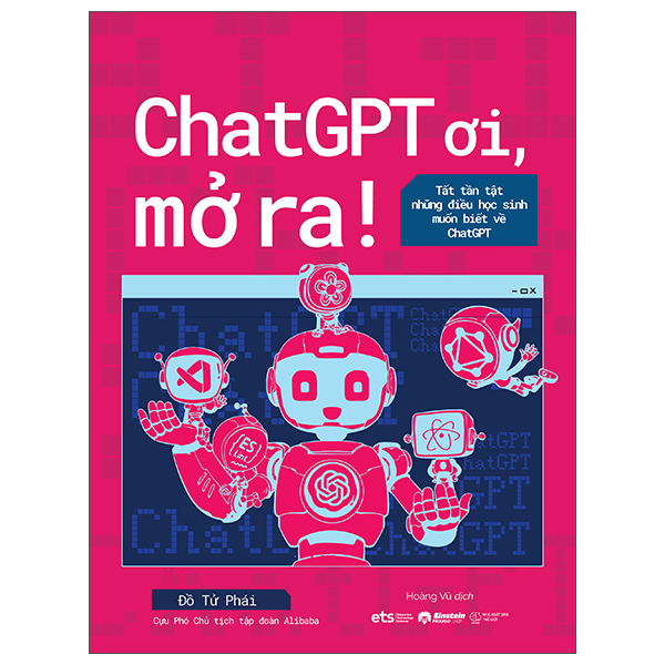 Sách ChatGPT Ơi, Mở Ra - Tất Tần Tật Những Điều Học Sinh Muốn Biết Về ChatGPT