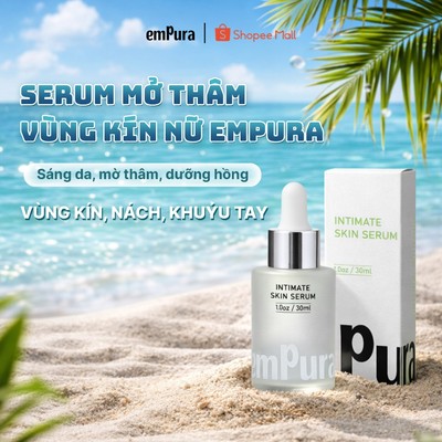 Serum Dưỡng Ẩm Vùng Kín Nữ EmPura Giúp Dưỡng Trắng, Mờ Thâm, Chống Lão Hoá, Làm Hồng Vùng Bikini