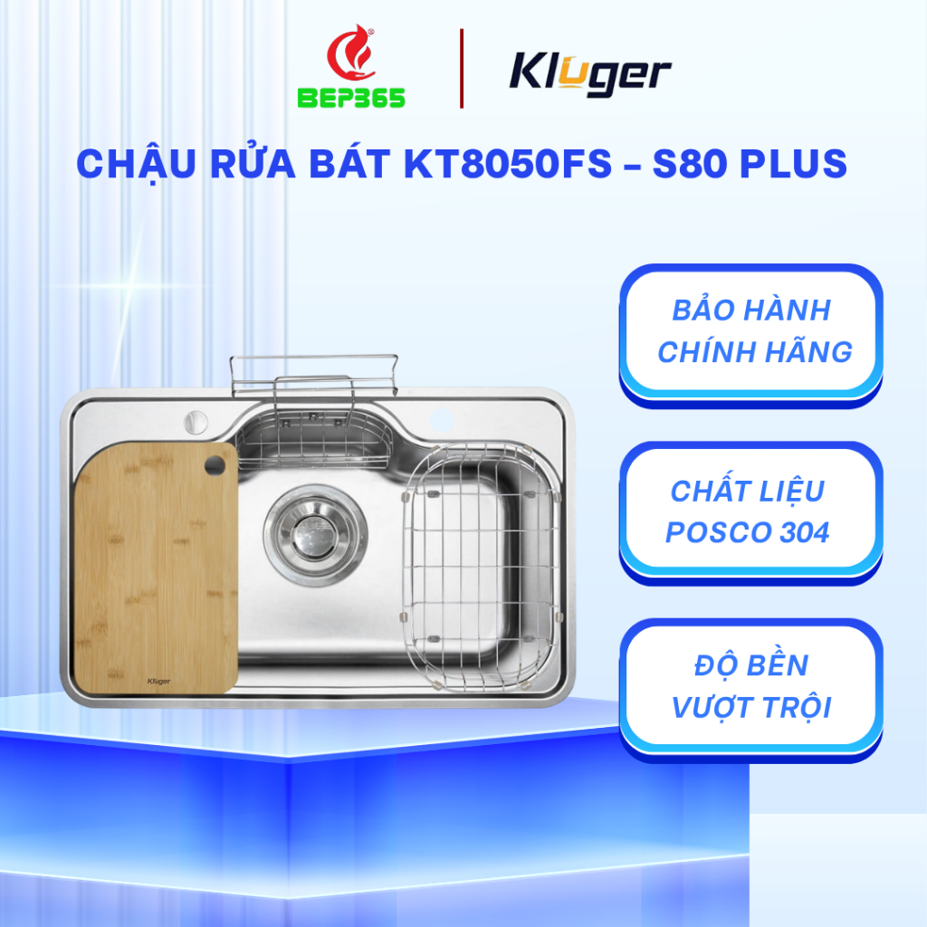 Chậu rửa chén Kluger KT8050FS – S80 Plus Giải pháp hoàn hảo cho mọi gia đình
