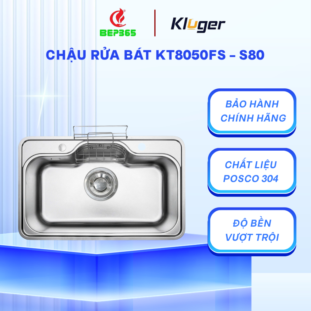 Chậu rửa chén Kluger KT8050FS – S80  Thiết kế đẹp, chất lượng vượt trội