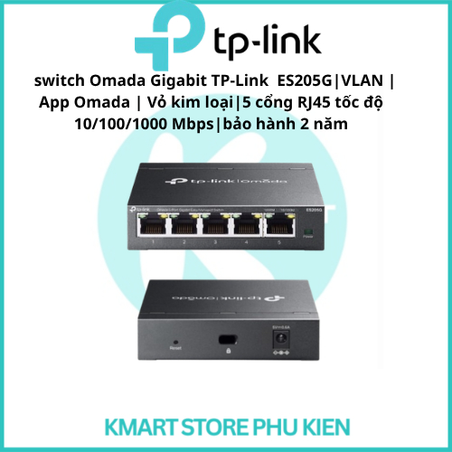 switch Omada Gigabit TP-Link  ES205G |VLAN | App Omada | Vỏ kim loại|5 cổng RJ45 tốc độ 10/100/1000 