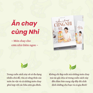 Sách - Ăn Chay Cùng Nhi - Món Chay Cho Cơm Nhà Thêm Ngon (TB 2026)