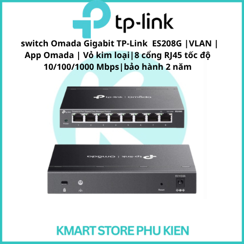 switch Omada Gigabit TP-Link  ES208G |VLAN |App Omada | Vỏ kim loại|8 cổng RJ45 tốc độ 10/100/1000 M