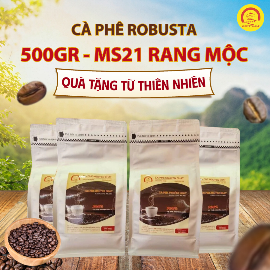 MS21: 500gr Cà phê ROBUSTA  rang mộc pha phin/pha máy