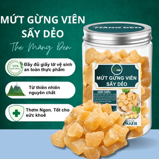 Mứt Gừng Viên Sấy Dẻo Vị Cay Ấm, Dẻo Thơm, Ít Đường Đặc Sản Đại Ngàn Thương Hiệu The Măng Đen