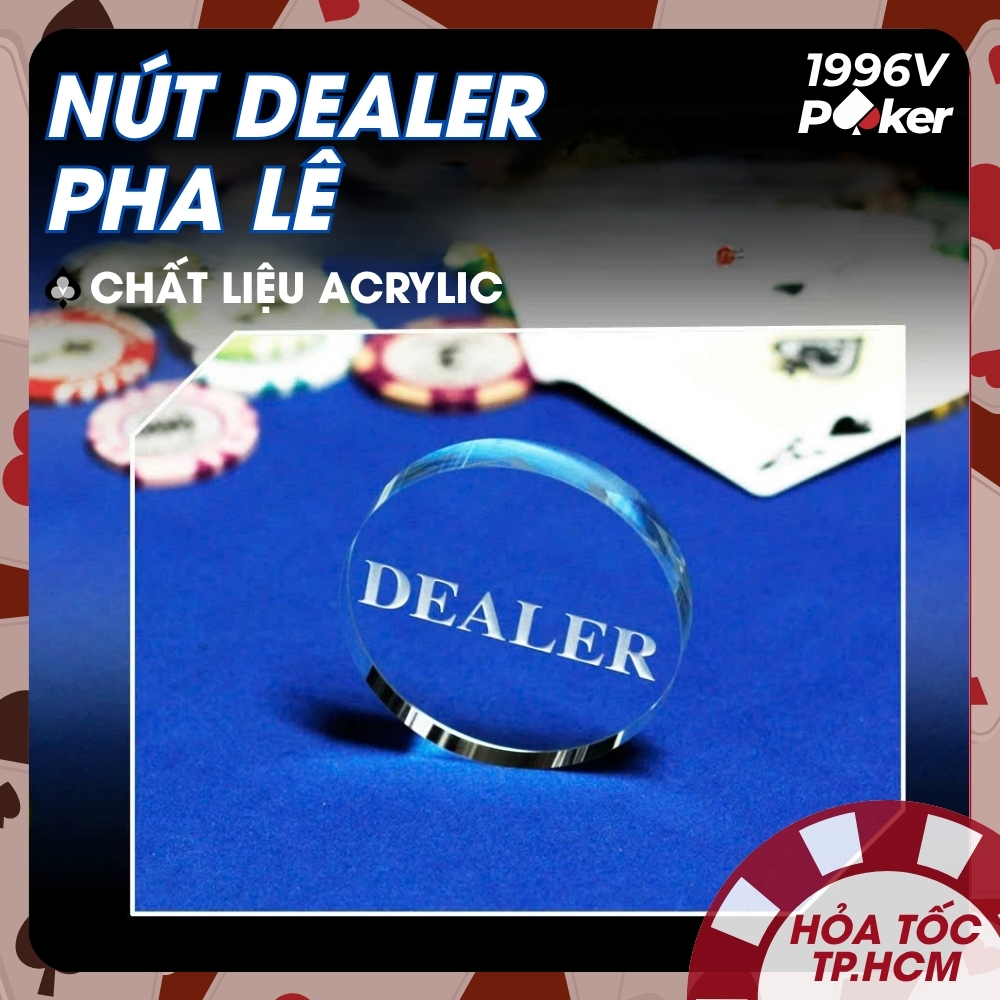Nút Dealer Pha Lê Trong Suốt, Poker Button 100% Acrylic Cao Cấp - 1996V Poker Shop