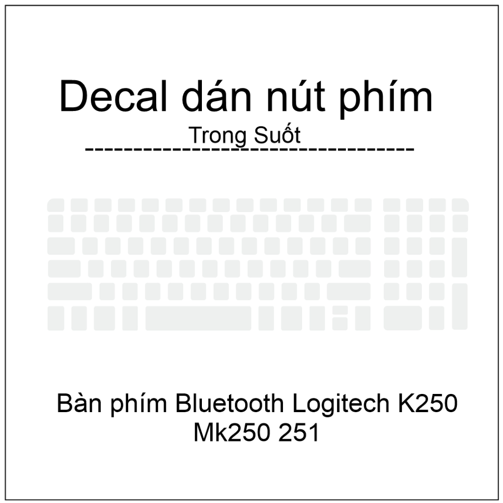 Dán Decal PPF trong suốt cho nút phím Bàn phím Bluetooth Logitech K250 MK250 251