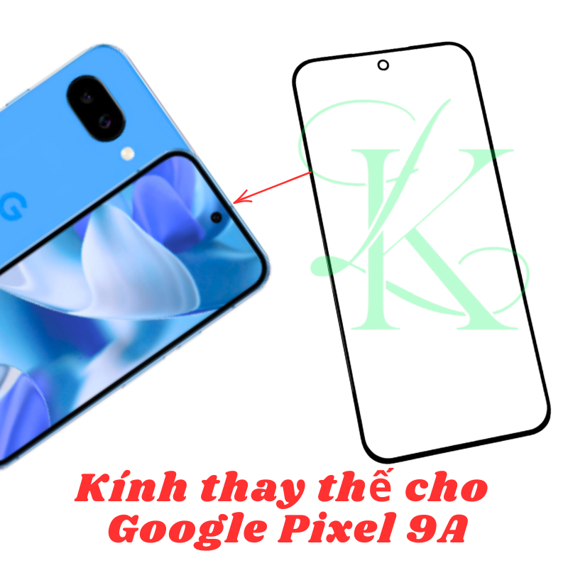Kính ép trên màn hình dành cho Google Pixel 9A | kính ép dành cho Google Pixel 9A