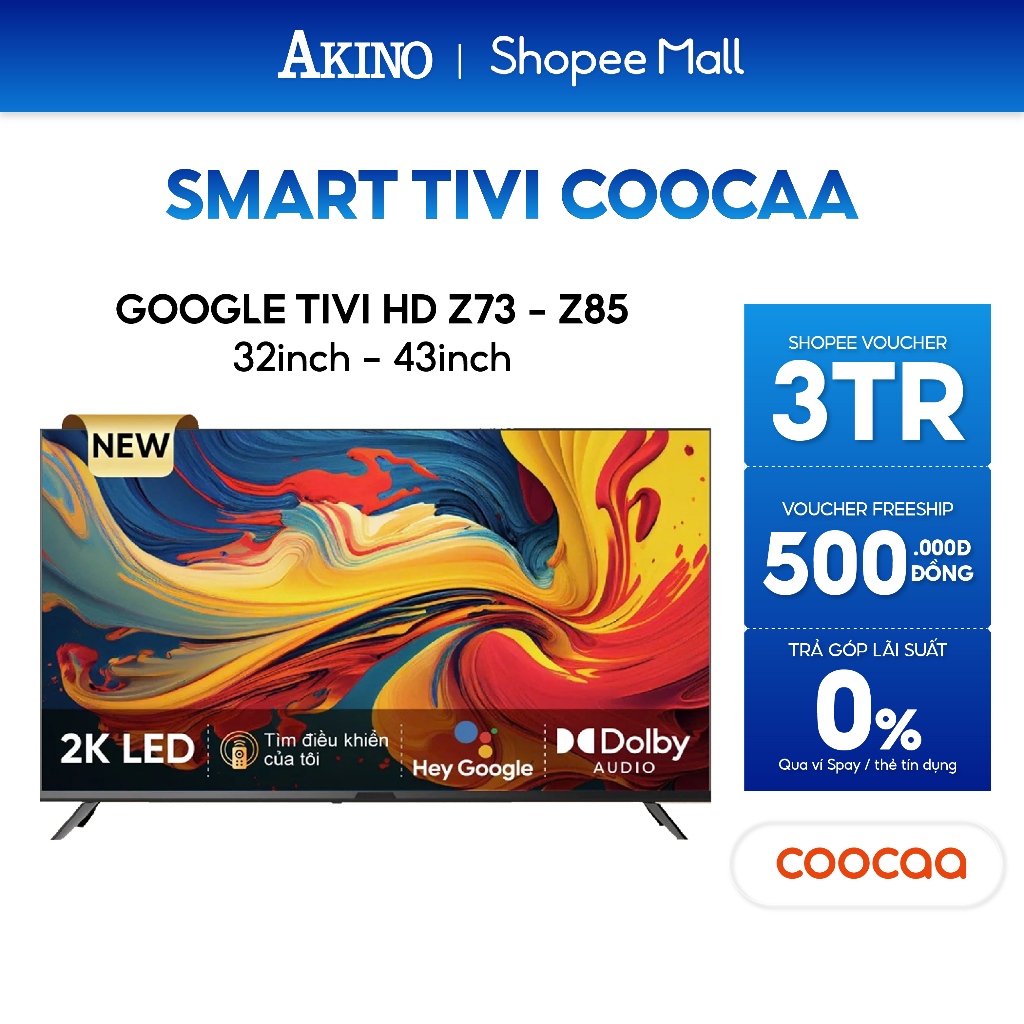 32Z73 I 32Z85 - Smart Google Tivi HD Coocaa 32 inch - Hàng Chính Hãng