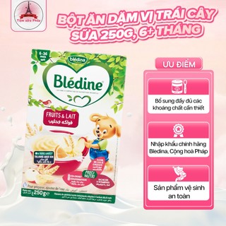 Bột Ăn Dặm Cho Bé 6 Tháng Blédina Pháp Vị Trái Cây Sữa, DATE 2/2027, Dễ Tiêu Hóa, Hộp 250g