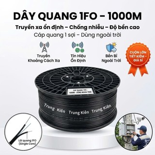 Dây Cáp Quang 1FO 1000M Ngoài Trời – Truyền Tín Hiệu Ổn Định – Dùng Camera, Internet