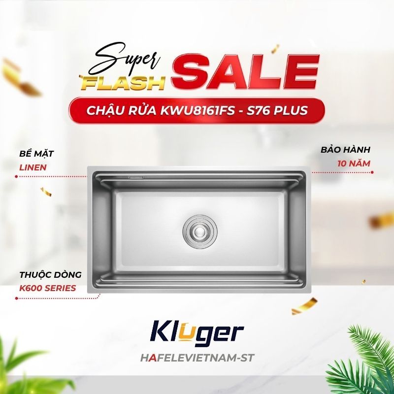 Chậu rửa chén Kluger KWU8161FS - S76 Plus – Sự Kết Hợp Giữa Công Nghệ & Thẩm Mỹ