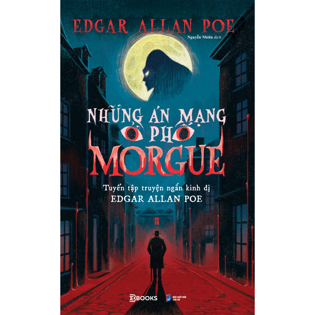 Sách - Những án mạng ở phố Morgue - Tuyển tập truyện ngắn kinh dị Edgar Allan Poe