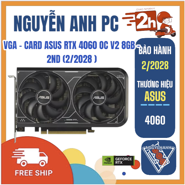 VGA - CARD ASUS RTX 4060 OC V2 8GB - 2ND (2/2028 )