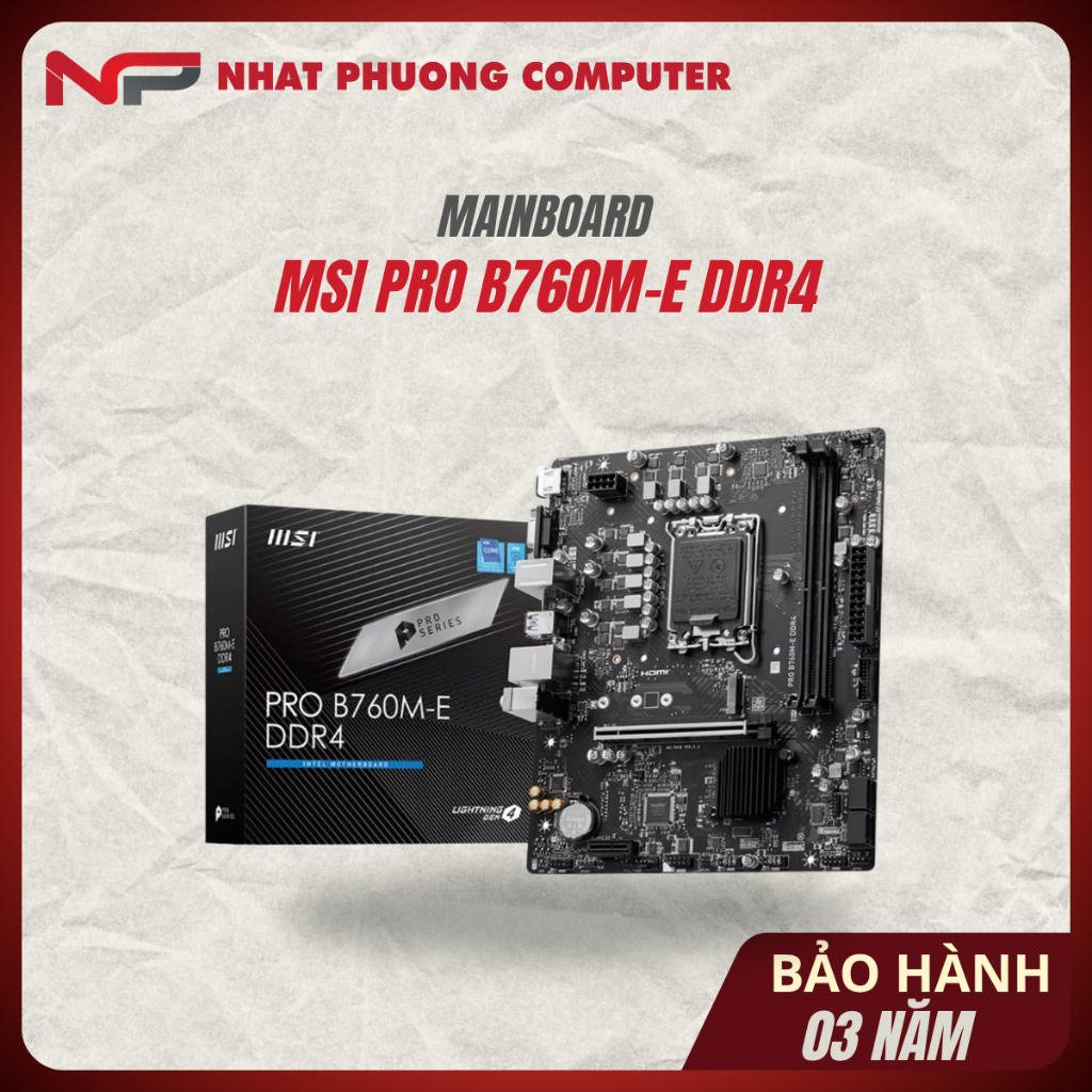Mainboard MSI PRO B760M-E DDR4  Intel B760, Socket 1700, mATX, 2 khe DDR4