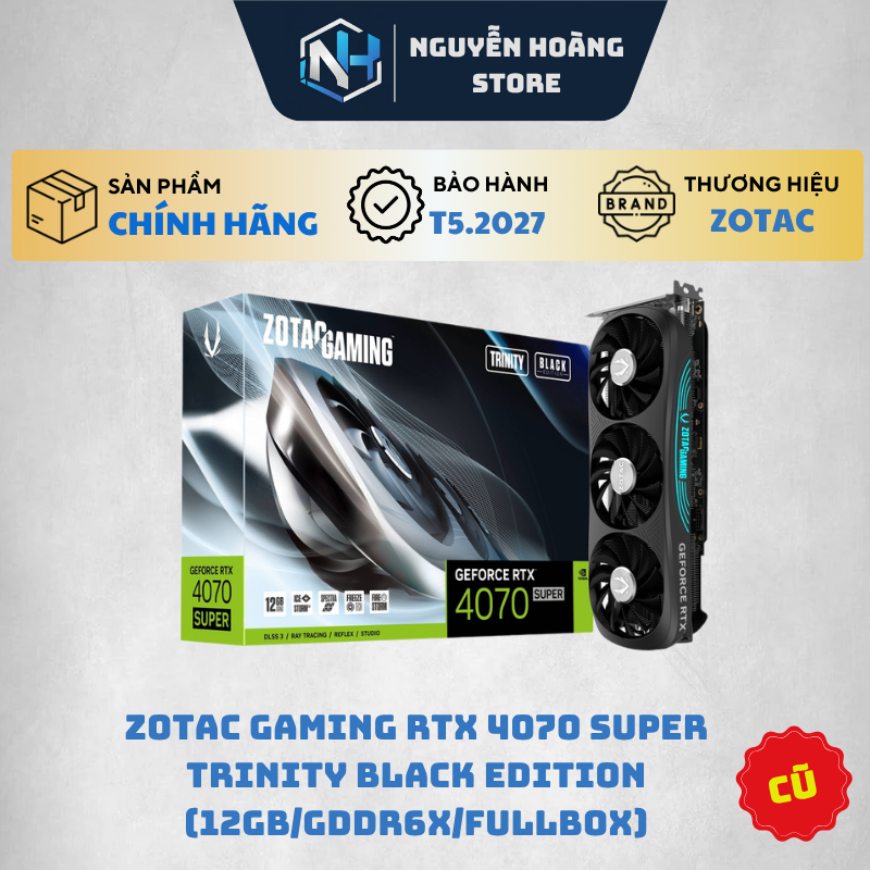VGA card màn hình Zotac RTX 4070 Super Gaming Trinity Black 12GB cũ