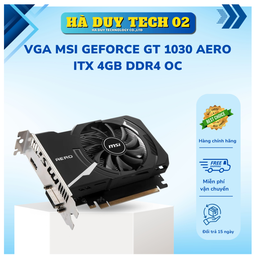 VGA MSI GeForce GT 1030 AERO ITX 4GB DDR4 OC - Chính Hãng - Bảo Hành 36T - Ha Duy Tech