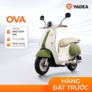 [ĐẶT TRƯỚC] Xe Máy Điện Yadea OVA -  80km Một Lần Sạc - Bảo hành 2 năm