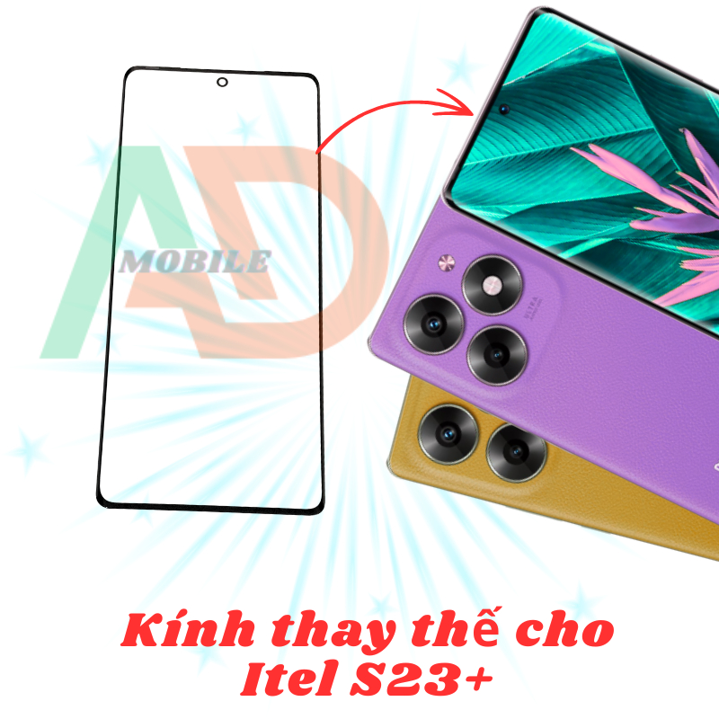 AD mặt kính Itel S23 Plus, kính dùng ép cho Itel S23 Plus