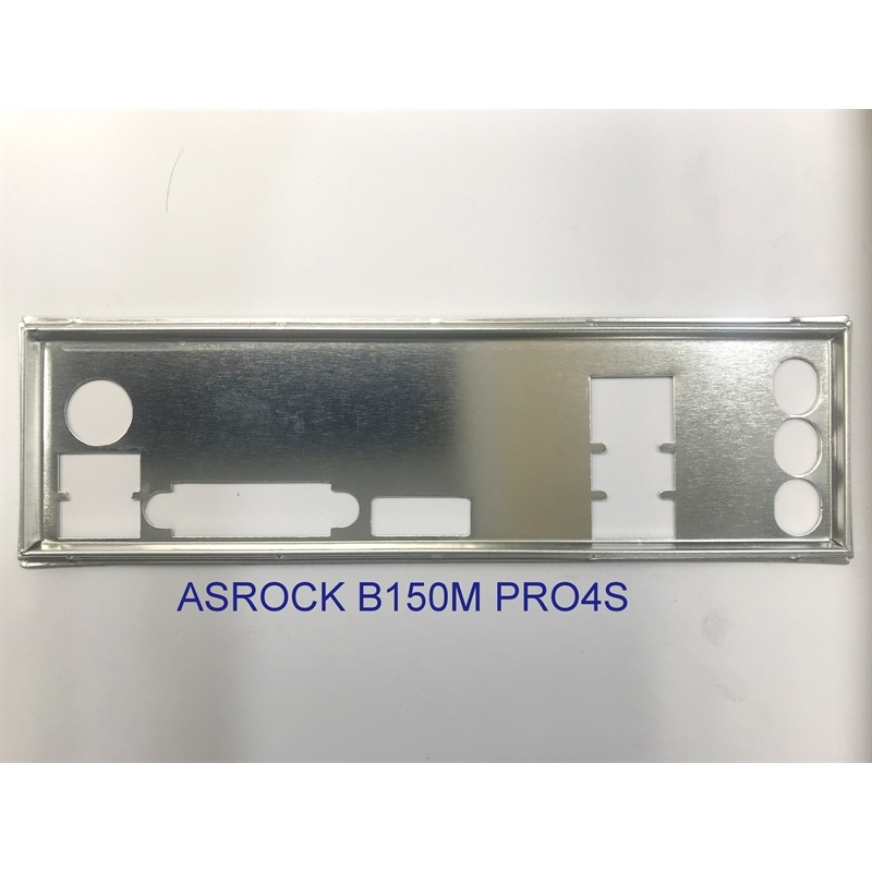 Fe chắn ASRock B150M Pro4S (Mainboard IO Shield: 5)