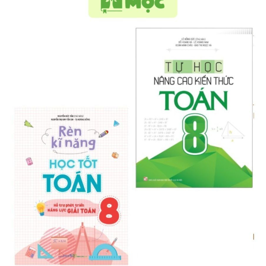 Sách: Combo 2 Cuốn Rèn Kĩ Năng Học Tốt Toán 8 + Tự Học Nâng Cao Kiến Thức Toán 8