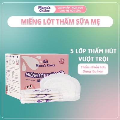Miếng Lót Thấm Sữa Mama's Choice, Tấm Lót Thấm Hút Sữa Mẹ, Mỏng Nhẹ và Bám Dính Tốt (Hộp 60 Miếng)