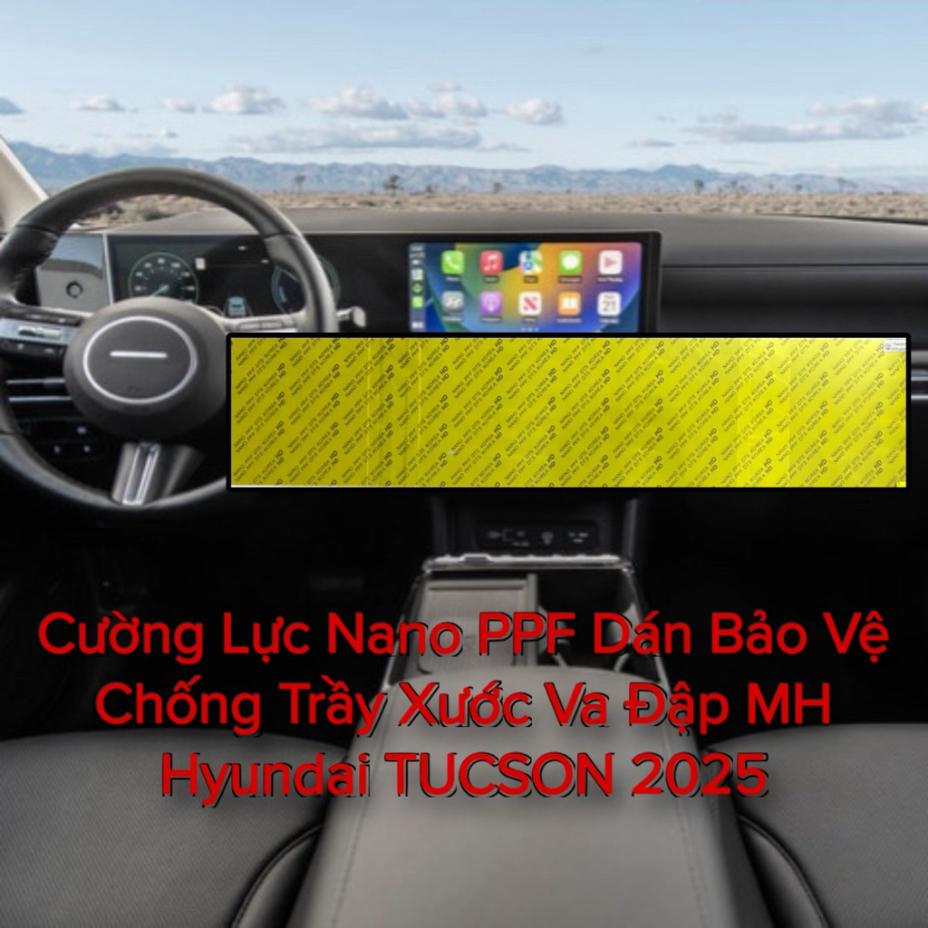 Cường lực nano ppf dán bảo vệ chống trầy xước va đập MH hyundai Tucson 2025, miếng dán bảo vệ MH Hyu