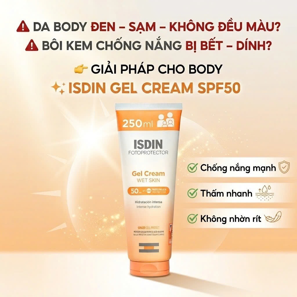 Kem chống nắng body .Isdin Sunscreen Gel Cream SPF 50+ 250ml