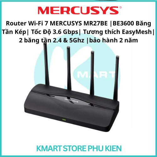 Router Wi-Fi 7 MERCUSYS MR27BE |BE3600 Băng Tần Kép| Tốc Độ 3.6 Gbps| Tương thích EasyMesh| 2 băng t