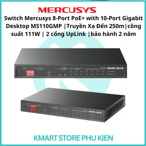 Switch Mercusys 8-Port PoE+ with 10-Port Gigabit Desktop MS110GMP |Truyền Xa Đến 250m|công suất 111W