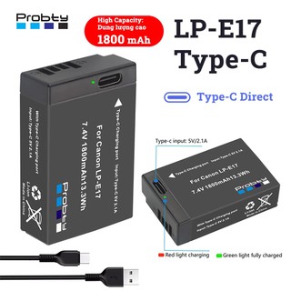 Probty LP-E17 Type-C 1800mAh | Pin máy ảnh sạc trực tiếp Canon lpe17 Rp R8 R100 R50 R10 M6 M5 M3 M100 750D 760D 800S 200
