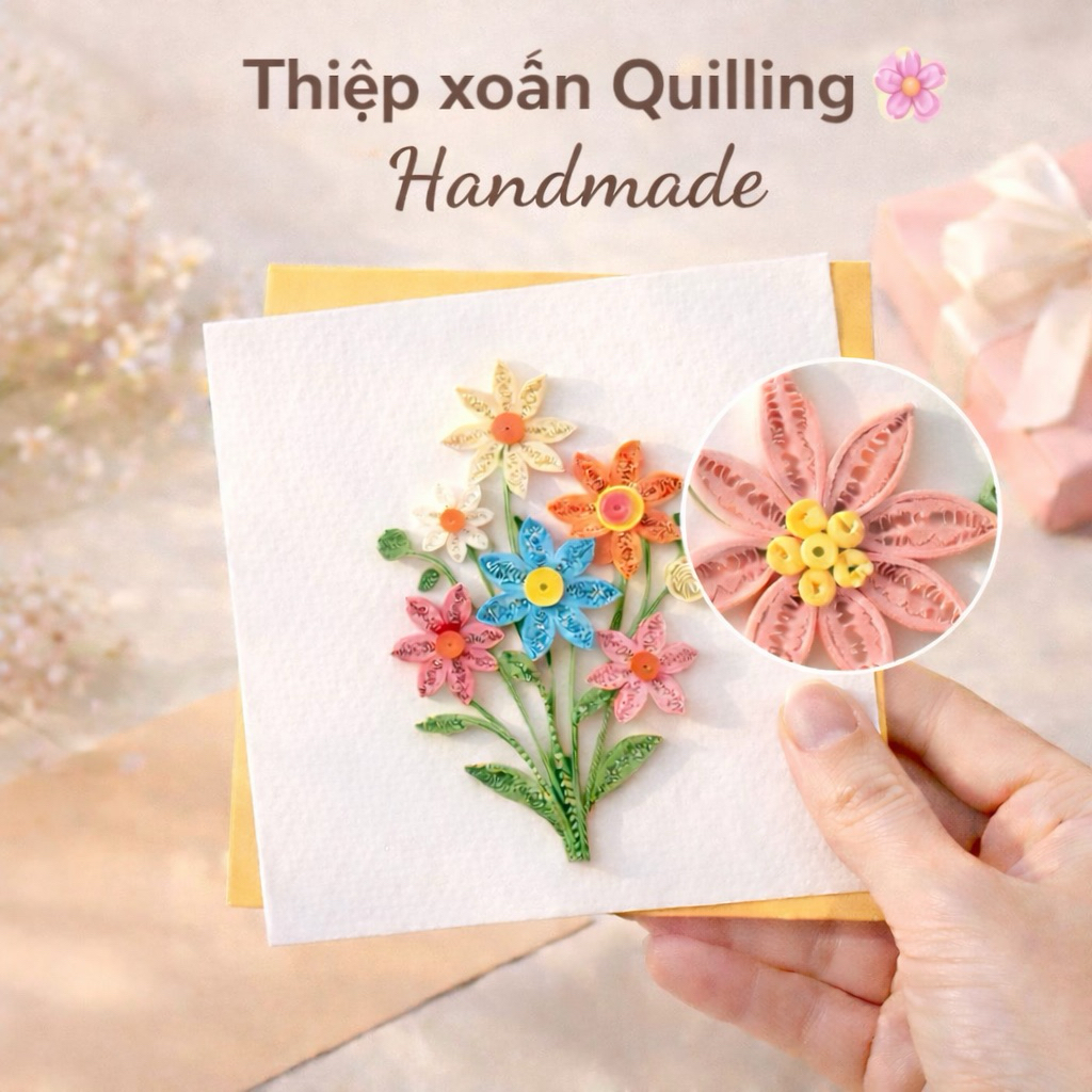 Thiệp giấy Xoắn Quiling vuông handmade Các loại Hoa cực xinh- Dùng được cho tất cả các dịp lễ.