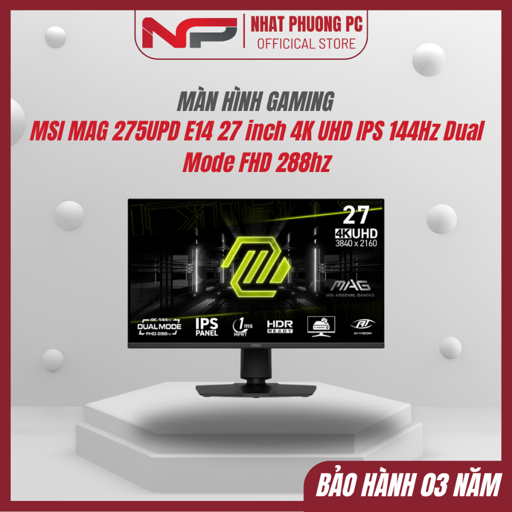 Màn Hình Gaming MSI MAG 275UPD E14 27 inch 4K UHD IPS 144Hz Dual Mode FHD 288hz