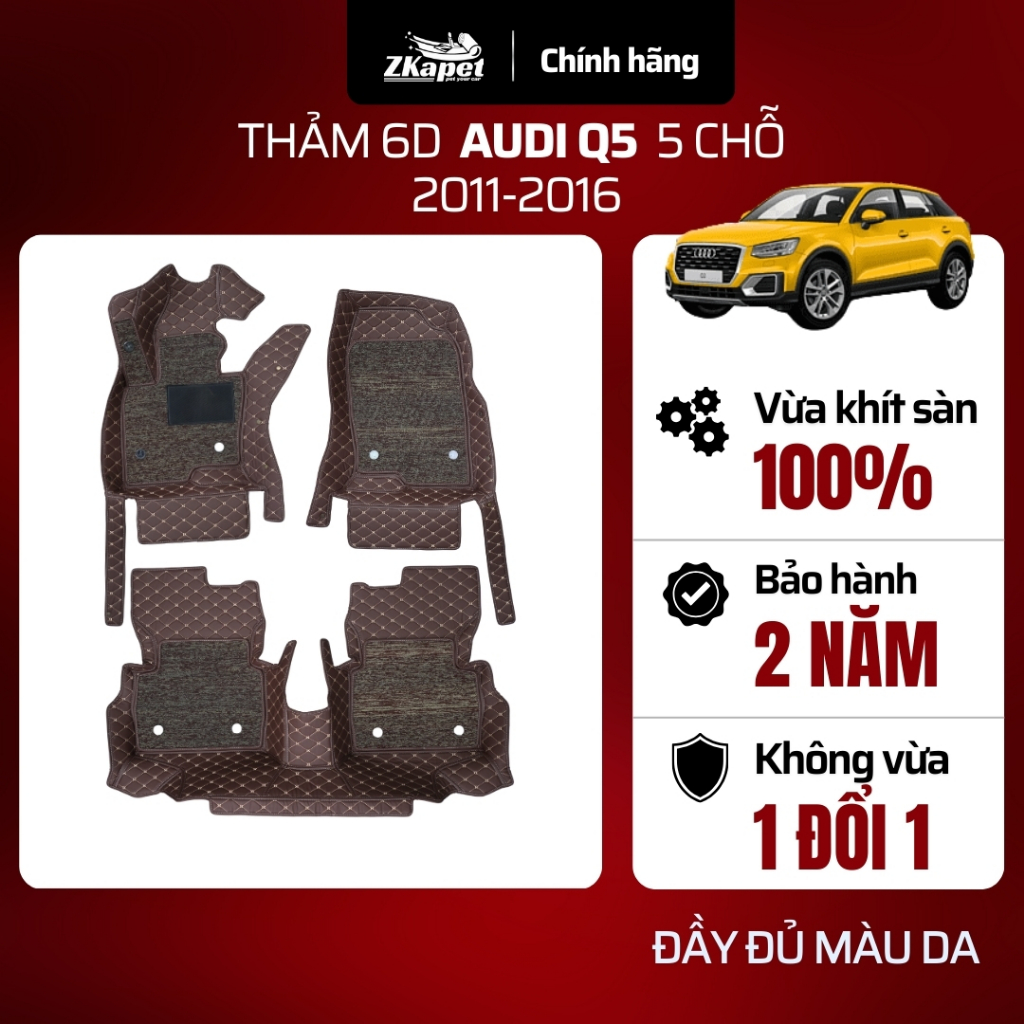 Thảm Lót Sàn Ô Tô 6D Audi Q5 Đời 2011-2016 5 chỗ, Chống Bẩn Toàn Diện ZKAPET