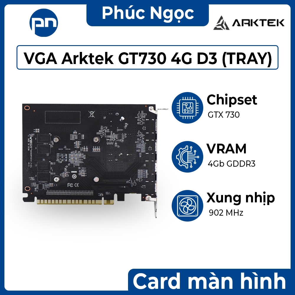 VGA Arktek GT730 4Gb DDR3 Tray, card màn hình máy tính chính hãng Arktek - Phúc Ngọc