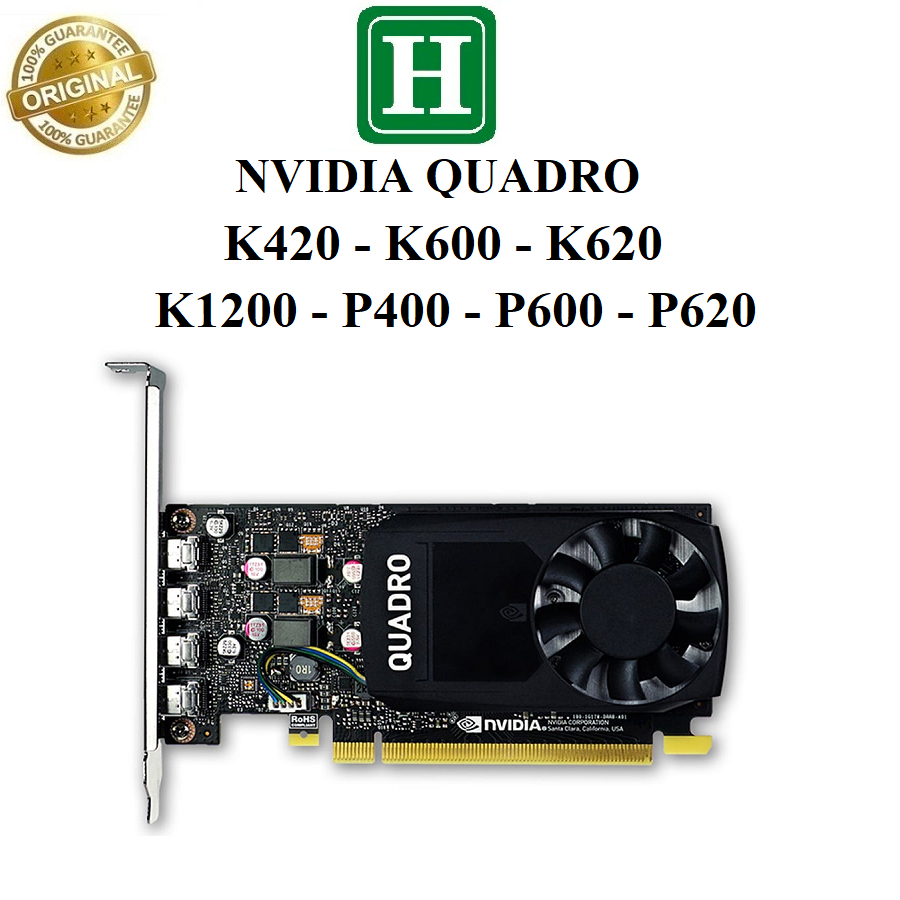 Card đồ họa Nvidia Quadro 410, 600, K420, K600, K620, K1200, hàng tháo máy chính hãng, BH 3 tháng