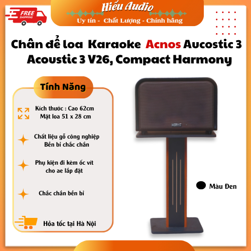 Chân để loa karaoke Acnos Acoustic 3 V26 - Harmony. Acoustic 3 compact - Chất liệu gỗ ép công nghiệp